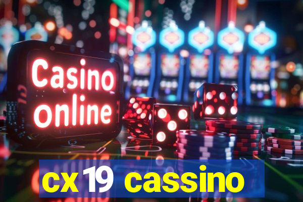 cx19 cassino